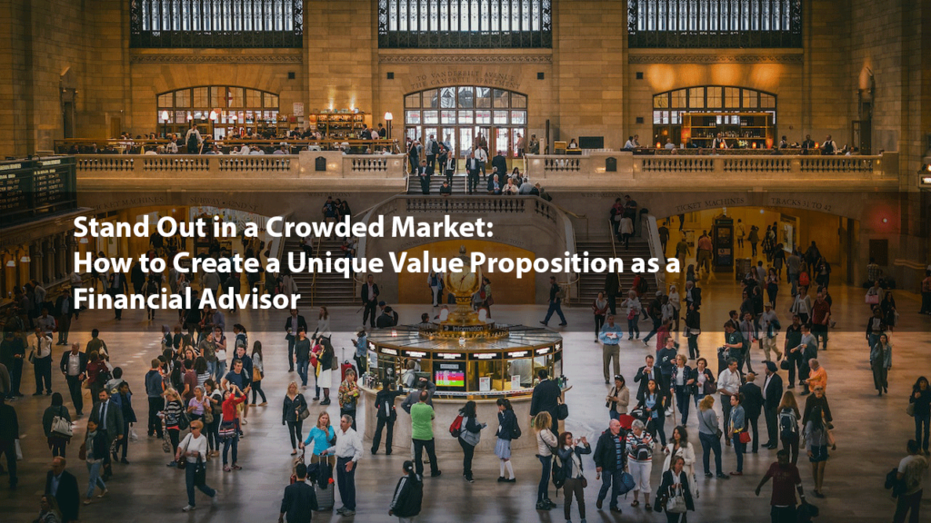 how to create a unique value proposition as a financial advisor
